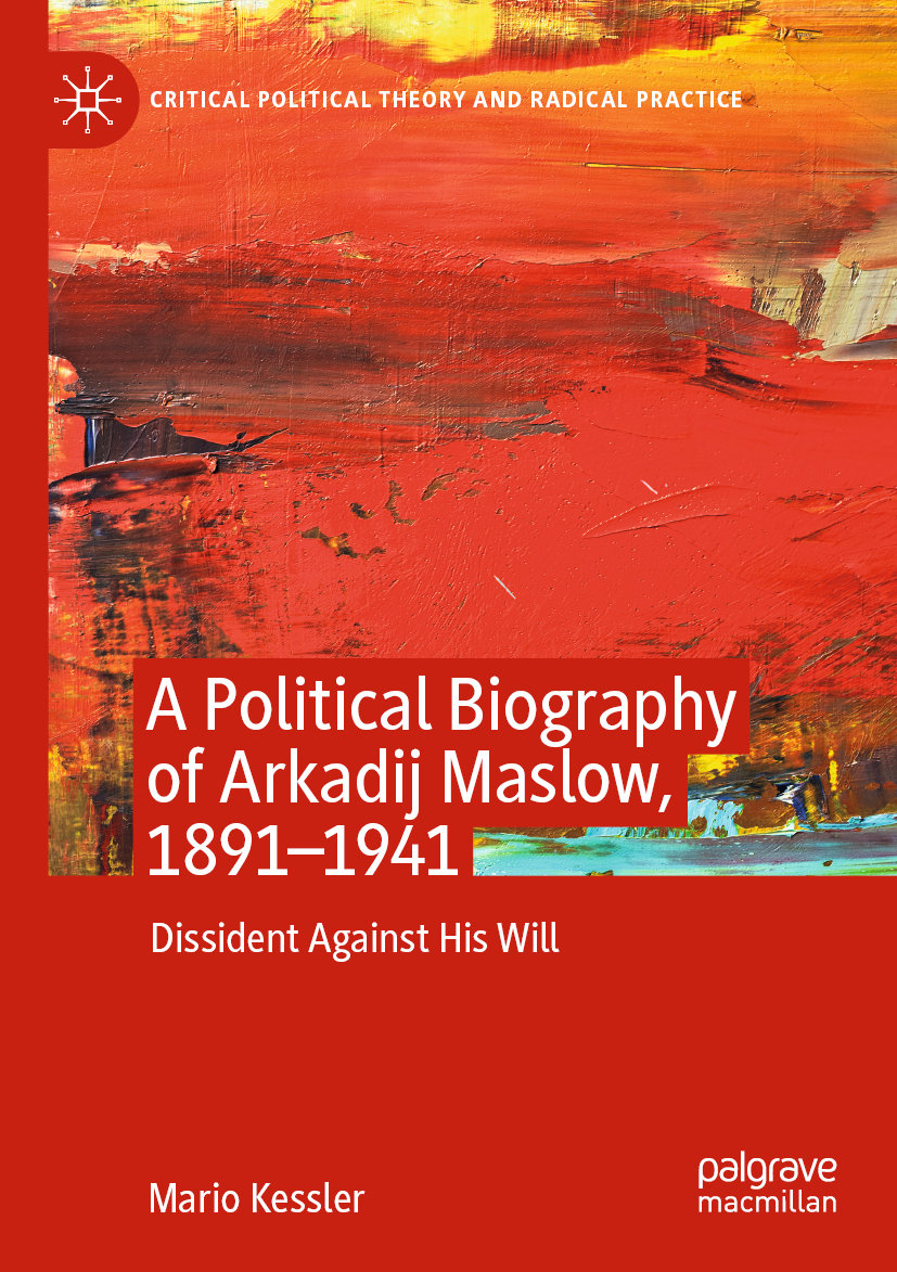 A Political Biography of Arkadij Maslow, 1891-1941 - Kessler, Mario -  Dussmann - Das Kulturkaufhaus